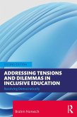 Addressing Tensions and Dilemmas in Inclusive Education (eBook, ePUB)