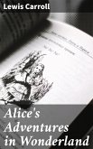 Alice's Adventures in Wonderland (eBook, ePUB)