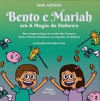 Bento e Mariah em A Magia do Dinheiro (eBook, ePUB)