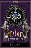 O Tarot Como Você Nunca Viu (eBook, ePUB)