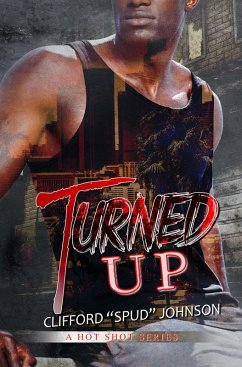 Turned Up (eBook, ePUB) - Johnson, Clifford "Spud"