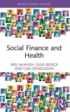 Social Finance and Health (eBook, ePUB) - McHugh, Neil; Biosca, Olga; Donaldson, Cam