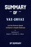 Summary of Vax-Unvax by Robert F. Kennedy Jr.: Let the Science Speak (Children's Health Defense) (eBook, ePUB)