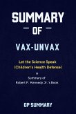 Summary of Vax-Unvax by Robert F. Kennedy Jr.: Let the Science Speak (Children’s Health Defense) (eBook, ePUB)