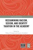 Reexamining Racism, Sexism, and Identity Taxation in the Academy (eBook, PDF)