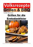 Volksrezepte Grillen und BBQ - Grillen für die Erntedankfeier (eBook, ePUB)