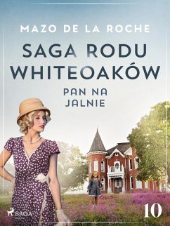 Cover Saga rodu Whiteoaków 10 - Pan na Jalnie (eBook, ePUB)
