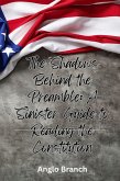 The Shadows Behind the Preamble: A Sinister Guide to Reading the Constitution (eBook, ePUB) The Shadows Behind the Preamble: A Sinister Guide to Reading the Constitution (eBook, ePUB)