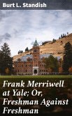 Frank Merriwell at Yale; Or, Freshman Against Freshman (eBook, ePUB)