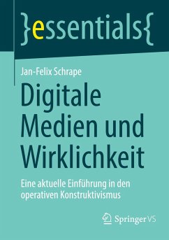 Digitale Medien und Wirklichkeit - Schrape, Jan-Felix
