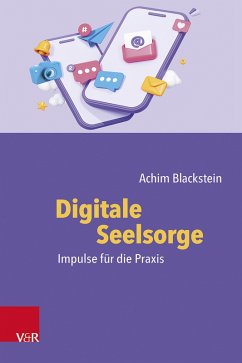 Digitale Seelsorge (eBook, PDF) - Blackstein, Achim