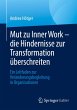 Mut zu Inner Work - die Hindernisse zur... - Bild 1