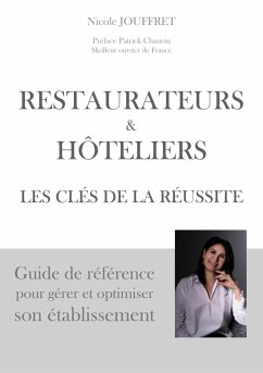 Restaurateurs & hôteliers les clés de la réussite - Jouffret, Nicole