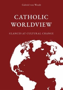 Catholic Worldview - von Wendt, Gabriel