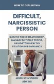 How to Deal with a Difficult, Narcissistic Person (eBook, ePUB)