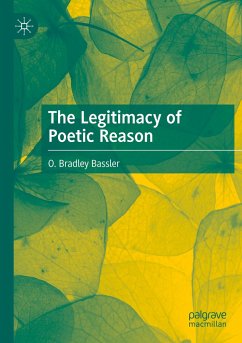 The Legitimacy of Poetic Reason - Bassler, O. Bradley