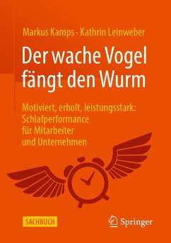 Der wache Vogel fängt den Wurm (eBook, PDF) - Kamps, Markus; Leinweber, Kathrin