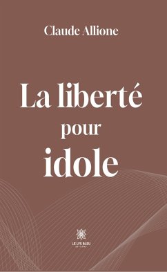 La liberté pour idole (eBook, ePUB) - Allione, Claude