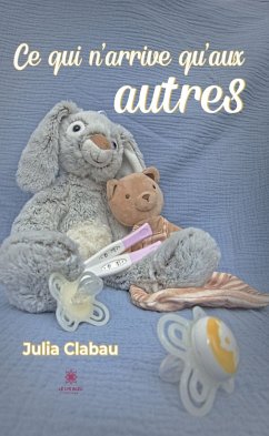 Ce qui n'arrive qu'aux autres (eBook, ePUB) - Clabau, Julia