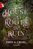 House of Roots and Ruins. La casa di radici e perdizione (eBook, ePUB)