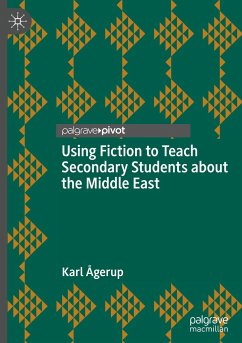 Using Fiction to Teach Secondary Students about the Middle East - Ågerup, Karl