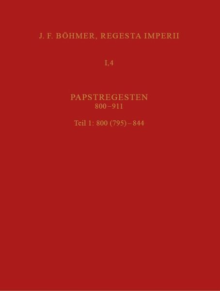 4: Papstregesten 800-911, 1: 795-844 4: Papstregesten 800-911, 1: 795-844