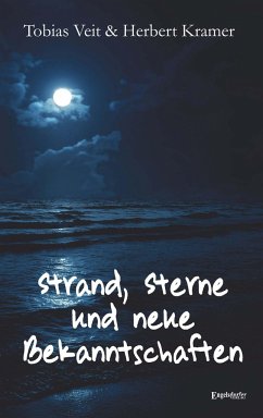 Strand, Sterne und neue Bekanntschaften - Veit, Tobias;Kramer, Herbert