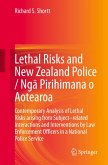 Lethal Risks and New Zealand Police / Ng¿ Pirihimana o Aotearoa