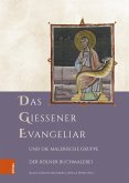 Das Gießener Evangeliar und die Malerische Gruppe der Kölner Buchmalerei (eBook, PDF)