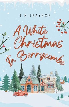 A White Christmas in Berrycombe - Traynor, T N