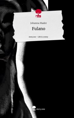 Fulano. Life is a Story - story.one - Mader, Johanna