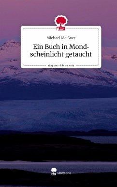 Ein Buch in Mondscheinlicht getaucht. Life is a Story - story.one - Meißner, Michael