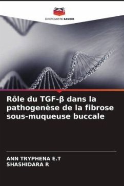 Rôle du TGF-¿ dans la pathogenèse de la fibrose sous-muqueuse buccale - E.T, ANN TRYPHENA;R, SHASHIDARA