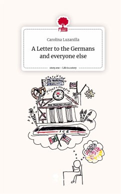 A Letter to the Germans and everyone else. Life is a Story - story.one - Luzanilla, Carolina