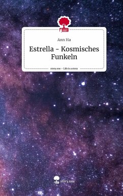 Estrella - Kosmisches Funkeln. Life is a Story - story.one - Ha, Ann