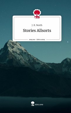 Stories Allsorts. Life is a Story - story.one - North, J. R.