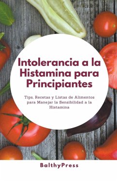 Intolerancia a la Histamina para Principiantes - Balthypress