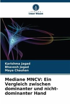 Mediane MNCV: Ein Vergleich zwischen dominanter und nicht-dominanter Hand - Jagad, Karishma;Jagad, Bhavesh;Chauhan, Maya