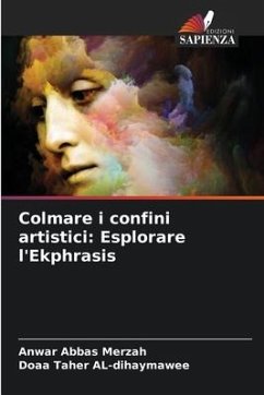 Colmare i confini artistici: Esplorare l'Ekphrasis - Abbas Merzah, Anwar;AL-dihaymawee, Doaa Taher