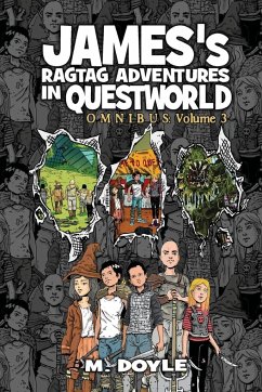 James's Ragtag Adventures in Questworld - Doyle, M.