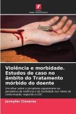 Violência e morbidade. Estudos de caso no âmbito do Tratamento mórbido do doente