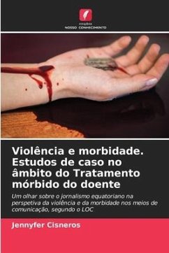 Violência e morbidade. Estudos de caso no âmbito do Tratamento mórbido do doente - Cisneros, Jennyfer