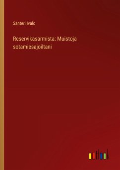Reservikasarmista: Muistoja sotamiesajoiltani