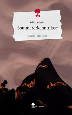 Sommererkenntnisse. Life is a Story - story.one - Kristina, Selina