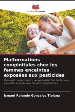 Malformations congénitales chez les femmes enceintes exposées aux pesticides Cover Malformations congénitales chez les femmes enceintes exposées aux pesticides