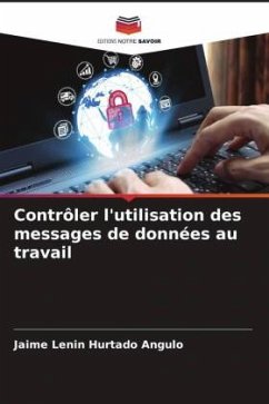 Contrôler l'utilisation des messages de données au travail - Hurtado Angulo, Jaime Lenin