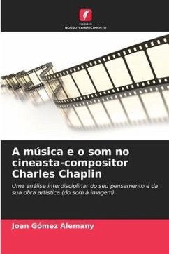 A música e o som no cineasta-compositor Charles Chaplin - Gómez Alemany, Joan