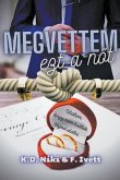 Megvettem ezt a n¿t Megvettem ezt a n¿t