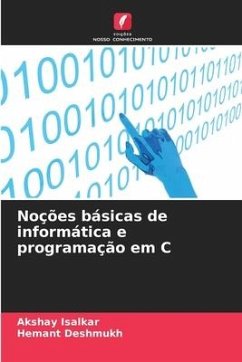 Noções básicas de informática e programação em C - Isalkar, Akshay;Deshmukh, Hemant