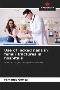 Use of locked nails in femur fractures in hospitals - Gomez, Fernando